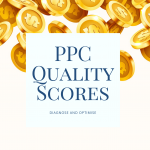 PPC Quality Scores - Diagnose and Optiomise
