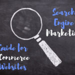 Amazing Search Engine Marketing Strategies for E-commerce Sites